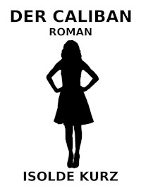Der Caliban - Isolde Kurz - ebook
