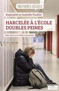 Harcelée à l'école, doubles peines - Raphaëlle Paolini - ebook