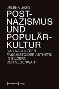 Postnazismus und Populärkultur - Jelena Jazo - ebook