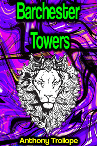 Barchester Towers - Trollope Anthony - ebook