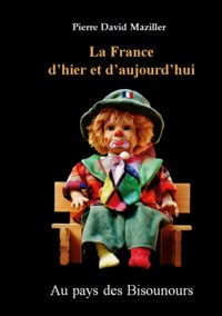 La France d'hier et d'aujourd'hui - Pierre David Maziller - ebook