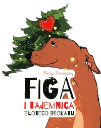 Figa i tajemnica złotego brokatu - Konieczny Kinga - książka