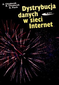 Dystrybucja danych w sieci Internet - zbiorowa praca - książka