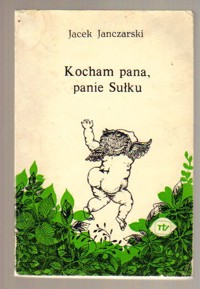 Kocham pana, panie Sułku - Jacek Janczarski - ebook