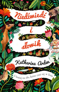 Niedźwiedź i słowik - Katherine Arden - ebook + książka