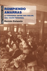 Rompiendo amarras - Ramón Cotarelo García - ebook