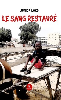Le sang restauré - Junior Loko - ebook