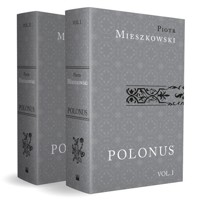 Polonus t. 1 i 2 - Piotr Mieszkowski - książka