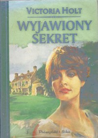 Wyjawiony sekret - Victoria Holt - ebook
