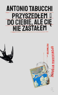 Przyszedłem do ciebie, ale cię nie zastałem - Antonio Tabucchi - ebook + książka