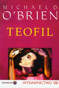 Teofil - O'brien Michael D. - książka