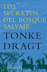 Los secretos del bosque salvaje - Dragt Tonke - ebook