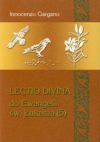 Lectio Divina do Ewangelii św. Łukasza (5) - Gargano Innocenzo - książka