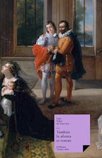 También la afrenta es veneno - Luis Vélez de Guevara - ebook