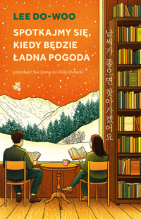 Spotkajmy się, kiedy będzie ładna pogoda - Lee Do-Woo - książka