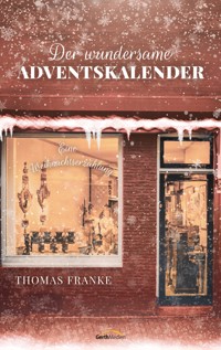 Der wundersame Adventskalender - Thomas Franke - ebook