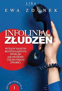 Infolinia złudzeń - Ewa Zdunek - ebook + audiobook + książka