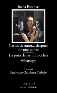 Cartas de amor... después de una paliza; La puta de las mil noches; WhatsApp - Juana Escabias - ebook