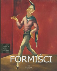 Ludzie, czasy dzieła. Formiści - Czapska-Michalik Magdalena - ebook