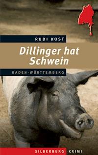 Dillinger hat Schwein - Rudi Kost - ebook
