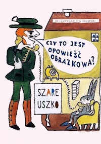 Szare uszko Czy to jest opowieść obrazkowa? - Piotrowski Mieczysław - książka