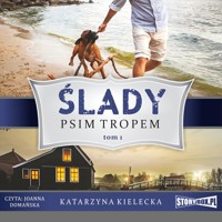 Ślady, tom 1: Psim tropem - Katarzyna Kielecka - ebook + audiobook