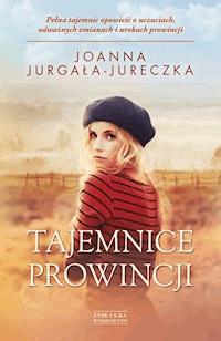 Tajemnice prowincji - Joanna Jurgała-Jureczka - ebook