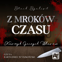 Kosmyk Czarnych Włosów. Z Mroków Czasu - Stach Szulist - audiobook