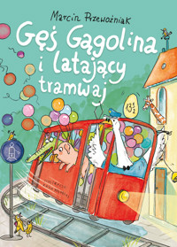 Gęś Gągolina i latający tramwaj - Marcin Przewoźniak - audiobook + książka