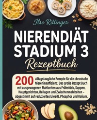Nierendiät Stadium 3 Rezeptbuch - Ilse Ilse Rittinger - ebook