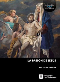 La pasión de Jesús - Eslava Euclides - ebook