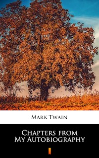 Chapters from My Autobiography - Mark Twain - ebook