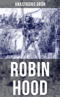 Robin Hood - Anastasius Grün - ebook