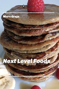 Next Level Foods - Marc Graja - ebook