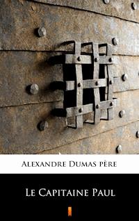 Le Capitaine Paul - Alexandre Dumas père - ebook