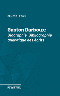 Gaston Darboux - Lebon - ebook