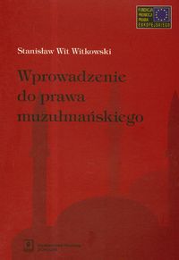 Wprowadzenie do prawa muzułmańskiego - Witkowski Stanisław - książka