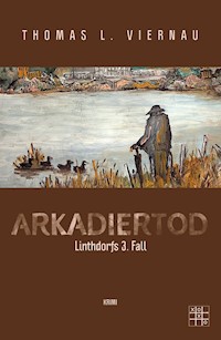 Arkadiertod - Thomas L. Viernau - ebook