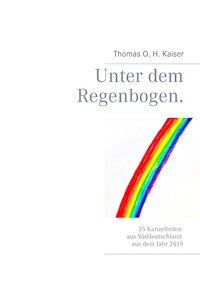 Unter dem Regenbogen - Thomas O. H. Kaiser - ebook
