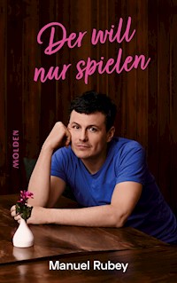 Der will nur spielen - Manuel Rubey - ebook