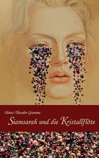 Siamsarah und die Kristallflöte - Heinz-Theodor Gremme - ebook