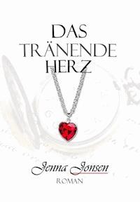 Das tränende Herz - Jenna Jonsen - ebook