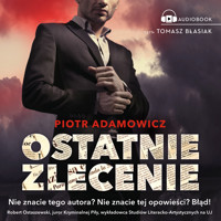 Ostatnie zlecenie - Piotr Adamowicz - audiobook