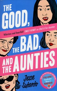 The Good, the Bad, and the Aunties - Sutanto Jesse - książka