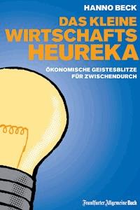 Das kleine Wirtschafts-Heureka - Hanno Beck - ebook