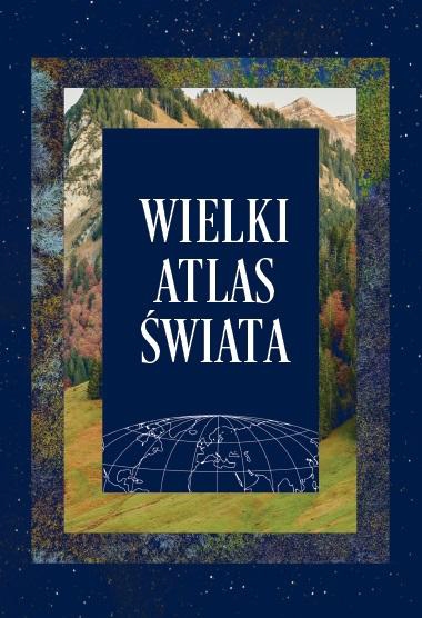 Wielki Atlas Świata - zbiorowa praca - książka
