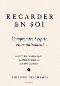 REGARDER EN SOI - Philippe Deschamps - ebook
