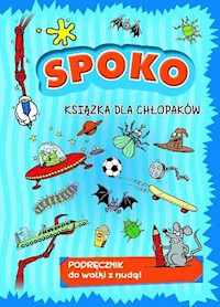 Spoko książka dla chłopaków -  - książka