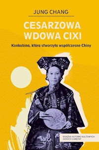 Cesarzowa wdowa Cixi - Chang Jung - książka