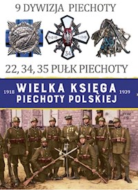 Wielka Księga Piechoty Polskiej Tom 9 9 Dywizja Piechoty -  - książka